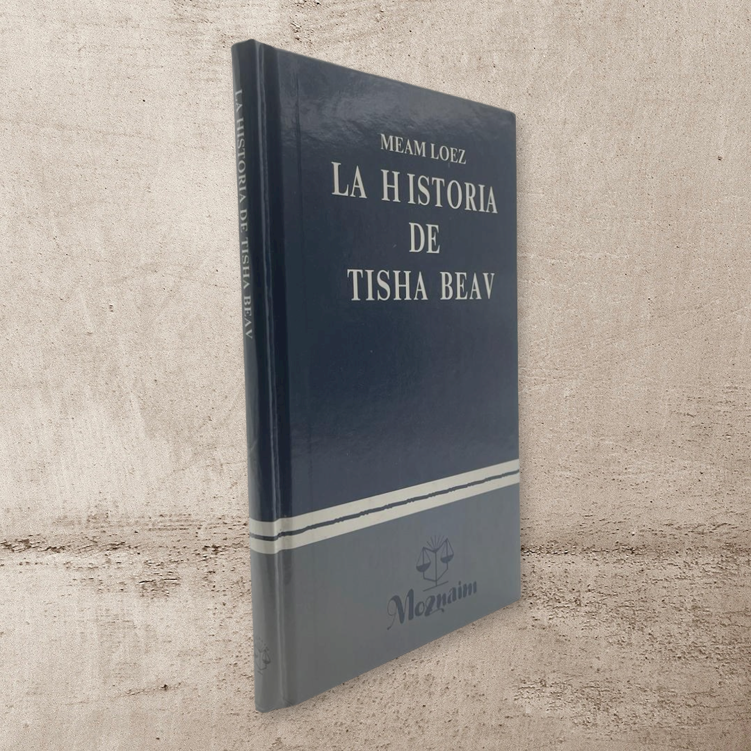 La Historia de Tisha Beav (Meam Loez)