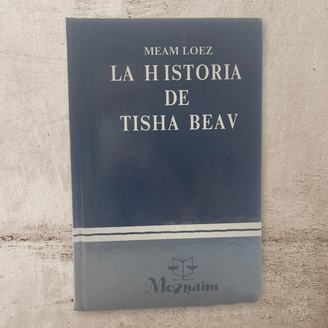 La Historia de Tisha Beav (Meam Loez)