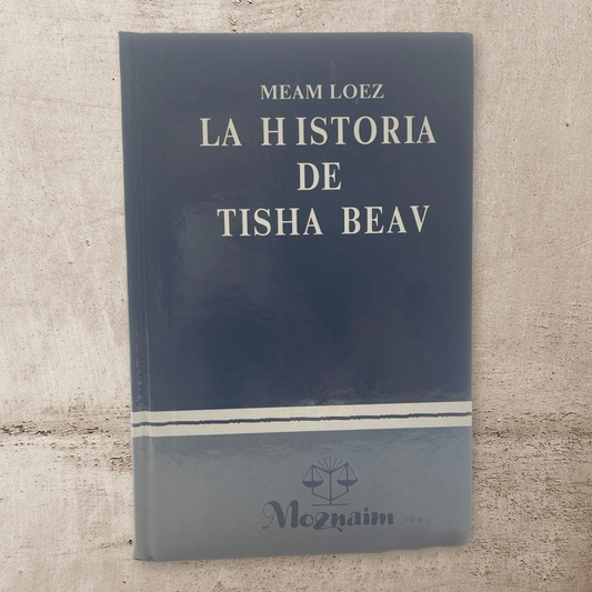 La Historia de Tisha Beav (Meam Loez)